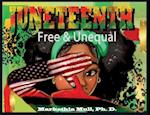 Juneteenth: Free and Unequal 