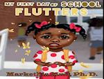 My First Day of School Flutters 