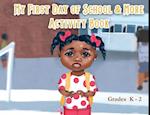 My First Day of School & More Activity Book 