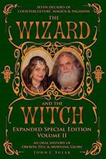 The Wizard and The Witch: Vol II: Seven Decades of Counterculture Magick & Paganism 