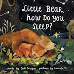 Little Bear, How Do You Sleep? 