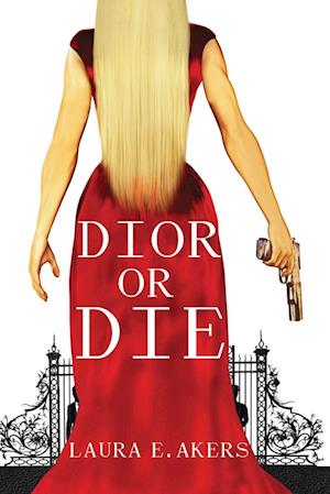 Dior or Die: A Davia Glenn Novel