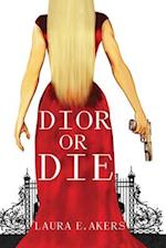 Dior or Die