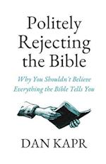Politely Rejecting the Bible