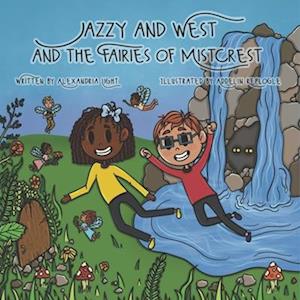 Jazzy and West and the Fairies of Mistcrest