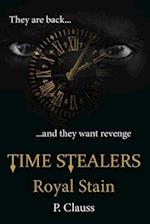 Time Stealers: Royal Stain 