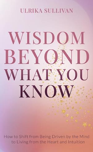 Wisdom Beyond What You Know