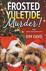 Frosted Yuletide Murder 