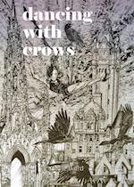 Dancing with Crows 