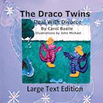 The Draco Twins Deal with Divorce  Large Print Edition