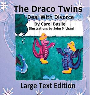 The Draco Twins Deal with Divorce Large Print Edition