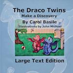 The Draco Twins Make a Discovery: Large Print 