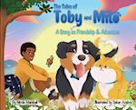 The Tales of Toby and Milo: A Story on Friendship & Adventure 