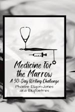 Medicine For the Marrow