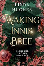 Waking Innis Bree: Highland Legacy Romance 