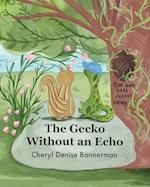 The Gecko Without an Echo