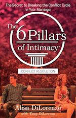 The 6 Pillars of Intimacy Conflict Resolution 