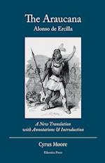 The Araucana: A New Translation with Annotations and Introduction 