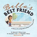 Bella's BEST FRIEND: A Story of Loving and Losing a Childhood Pet 