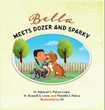 Bella Meets Dozer and Sparky