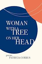 Woman with a Tree on Her Head