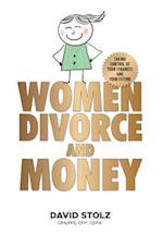 Women, Divorce and Money: Taking Control of Your Finances and Your Future 