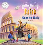 Roller Skating Ralph Goes to Italy 