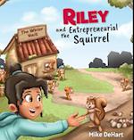 Riley and the Entrepreneurial Squirrel 