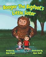 Booger the Bigfoot's Little Sister