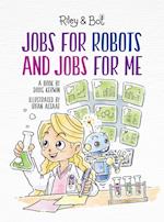 Jobs For Robots And Jobs For Me