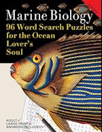 Marine Biology: 96 Word Search Puzzles for the Ocean Lover's Soul 