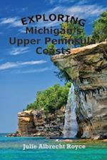 Exploring Michigan's Upper Peninsula Coasts 