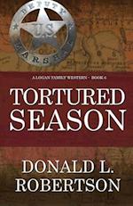 Tortured Season: A Logan Family Western - Book 6 