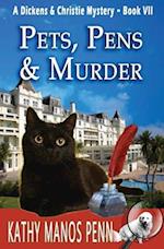 Pets, Pens & Murder: A Dickens & Christie Mystery 