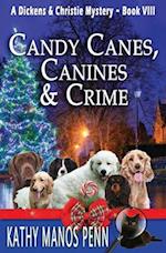 Candy Canes, Canines & Crime: A Christmas Cozy Mystery 