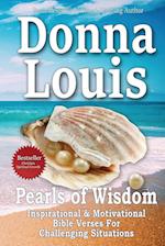 Pearls Of Wisdom - Inspirational, Motivational Bible Quotes For Challenging Situations 