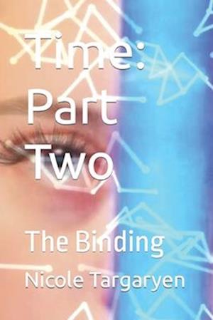 Time: Part Two: The Binding