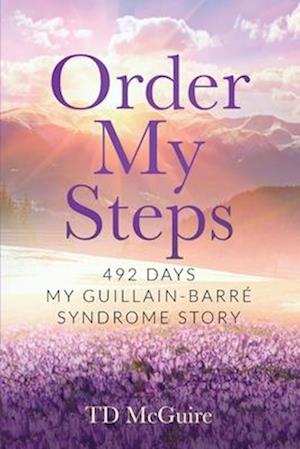 Order My Steps: 492 Days, My GBS Story