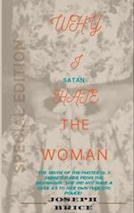 Why I (Satan) Hate The Woman 