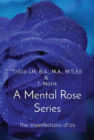 A Mental Rose Series