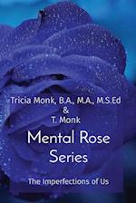 Mental Rose Series