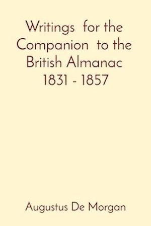 Writings for the Companion to the British Almanac 1831 - 1857