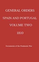 General Orders. Spain and Portugal. Volume II. 1810. 