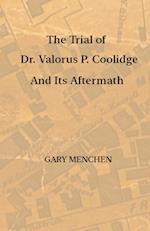 The Trial of Dr. Valorus P. Coolidge and Its Aftermath 