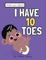 I Have 10 Toes, Thank You Jesus 