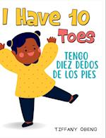 I Have 10 Toes / Tengo Diez Dedos De Los Pies