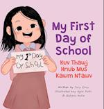 My First Day of School - Kuv Thawj Hnub Mus Kawm Ntawv 