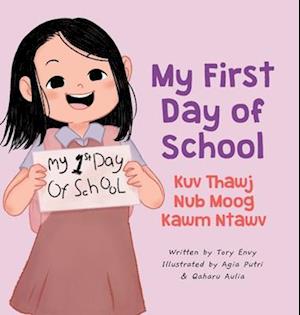 My First Day of School -  Kuv Thawj Nub Moog Kawm Ntawv