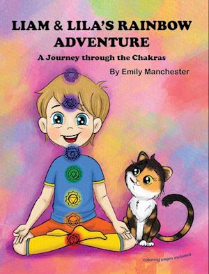 Liam and Lila's Rainbow Adventure - A Journey Through the Chakras