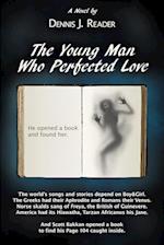 The Young Man Who Perfected Love 